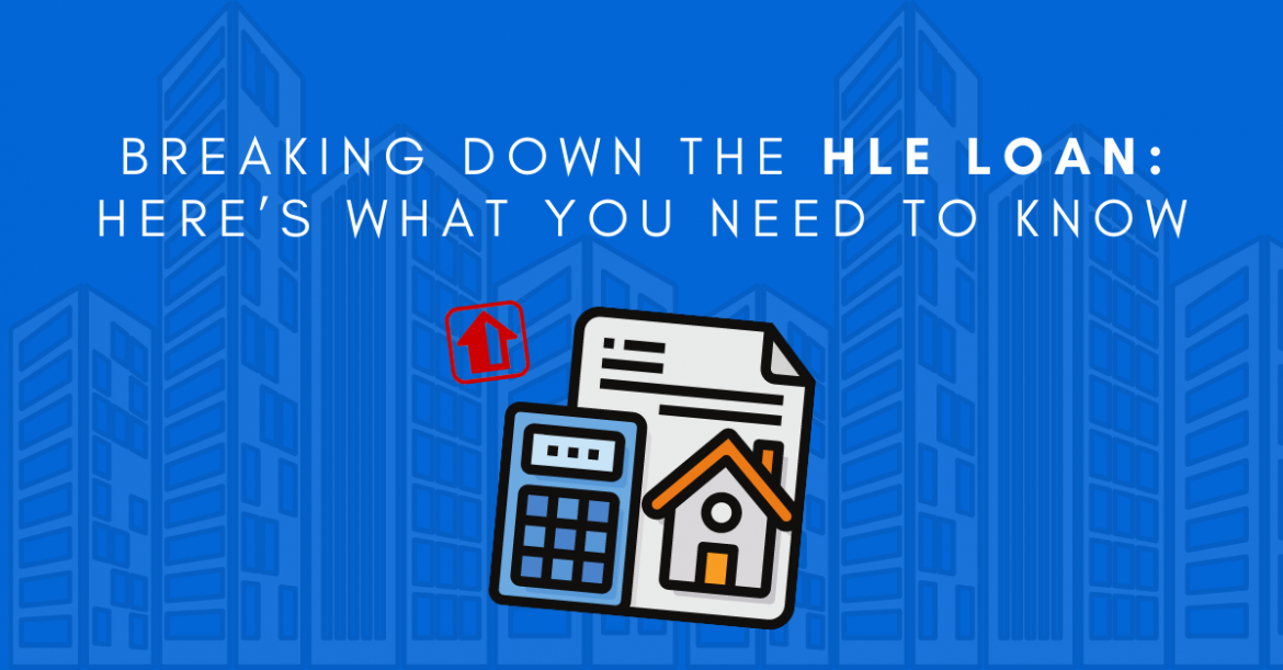 Breaking Down the HLE Loan_ Here’s What You Need To Know Breaking Down the HLE Loan