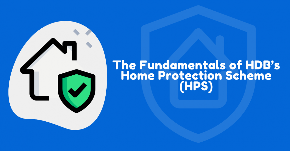 The Fundamentals Of HDB S Home Protection Scheme HPS Blog BTO HQ   XThe Fundamentals Of HDBs Home Protection Scheme HPS A 1170x611 .pagespeed.ic.7NDB2E0ESz 